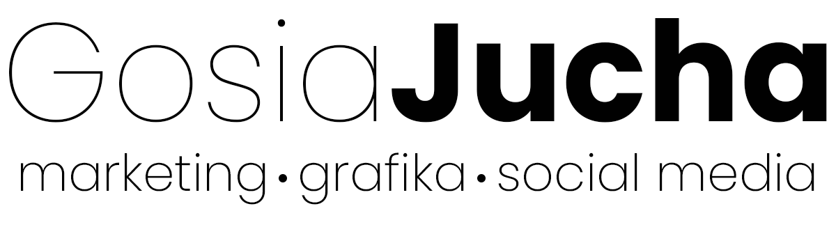 Gosia Jucha – marketing, który widać